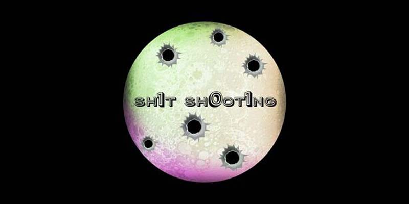 Shit Shooting 101