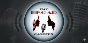 THe Two BroadCasters