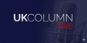 UK Column Live
